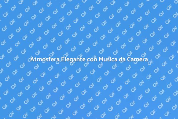 Musica da Camera: Eleganza per Eventi