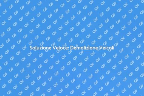 Demolizione Rapida Veicoli - Ernesto.it