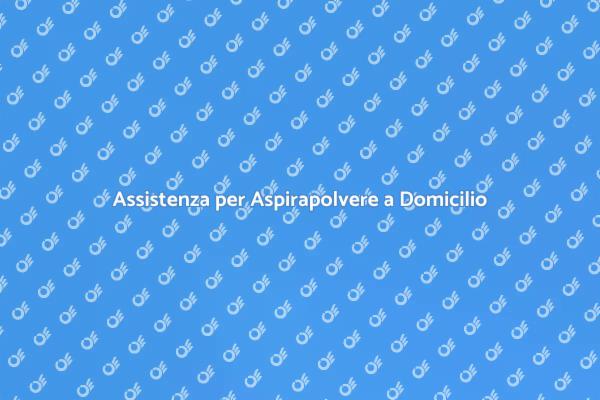 Riparazione Aspirapolvere: Mantieni la Pulizia