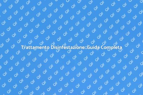 Disinfestazione: Soluzioni Efficaci