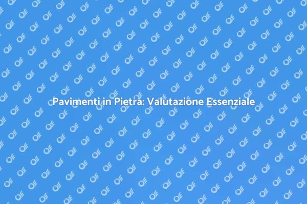Ristrutturare con Pavimenti in Pietra