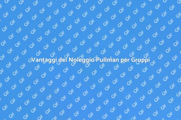 Noleggiare un Pullman: Un Viaggio Condiviso