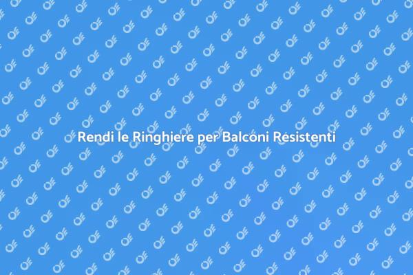 Ringhiere Resistenti per la Tua Casa