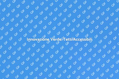 Tetto Verde: Progettazione Sostenibile
