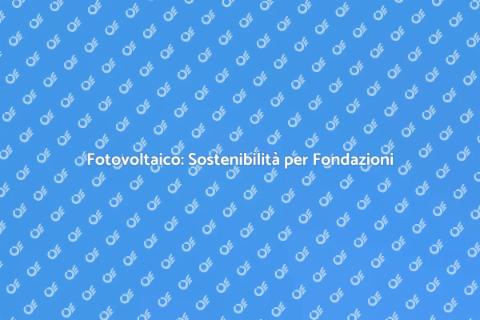 Energia Fotovoltaica per Centri Culturali