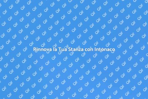 Intonacare una Stanza: Guida Pratica