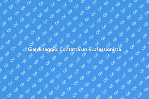 Contattare un Giardinere Esperto