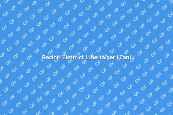 Sicurezza Elettrica per i Tuoi Cani