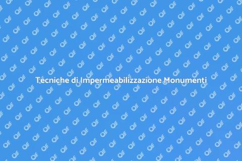 Impermeabilizzazione Monumenti Antropici