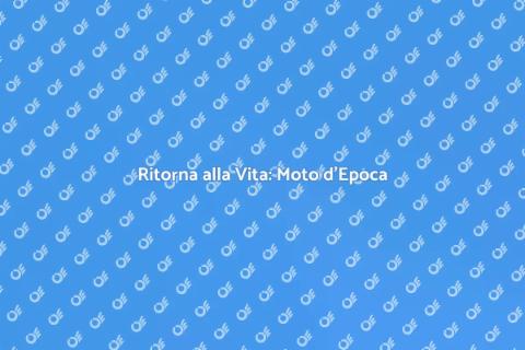 Restaurare Moto d'Epoca con Passione