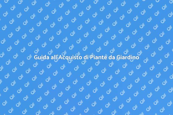 Come Scegliere Piante da Giardino