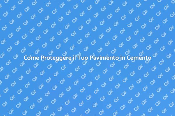 Tecniche per Proteggere il Cemento