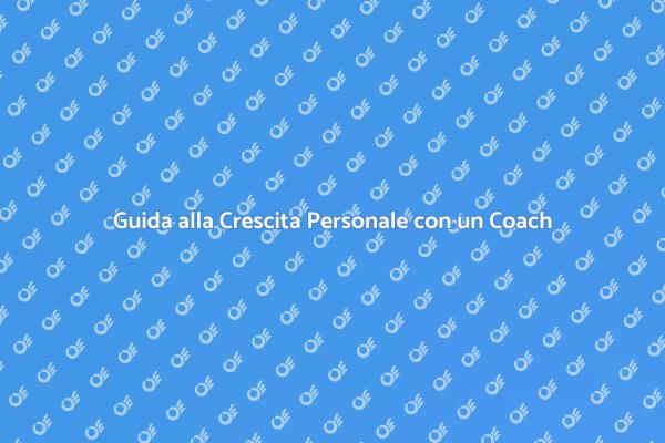 Scopri il Potere di un Coach Personale