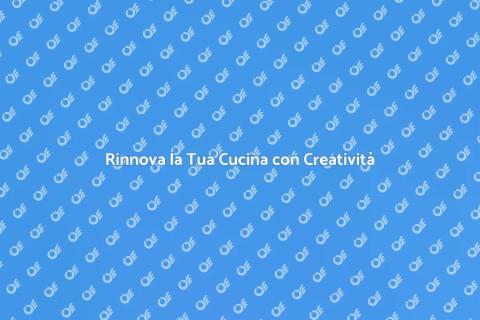 Trasforma la tua Cucina con Stile