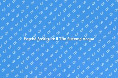 Sostituire Sistema Trattamento Acqua