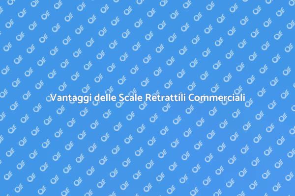Scale Retrattili: Funzionalità e Sicurezza