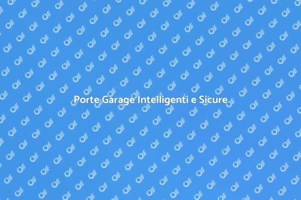 Automazione Garage: Vantaggi e Soluzioni