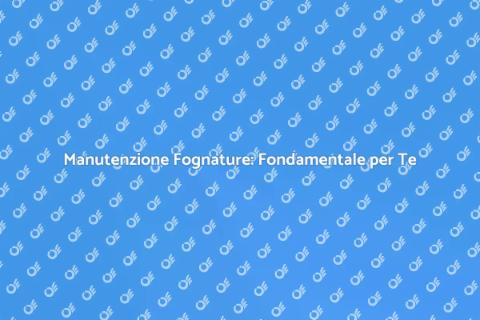 Trattamento Fognature per la Tua Casa