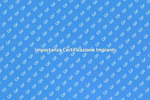 Certificazione Impianti Termici