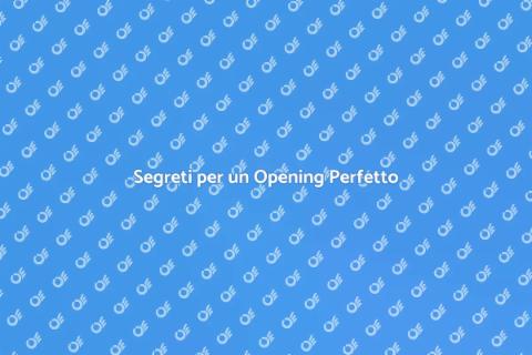 Organizzare un Opening di Successo
