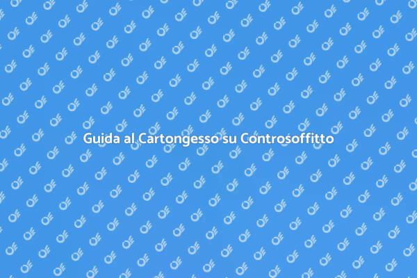 Come Posare Cartongesso in Casa