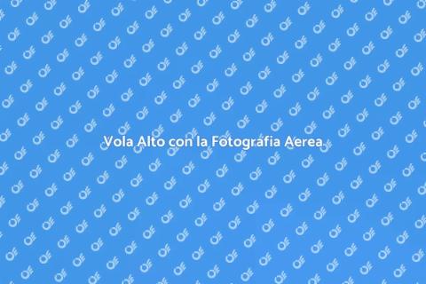 Fotografia Aerea per Pubbliche Relazioni