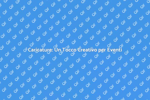 Caricature: Arte e Divertimento per Eventi