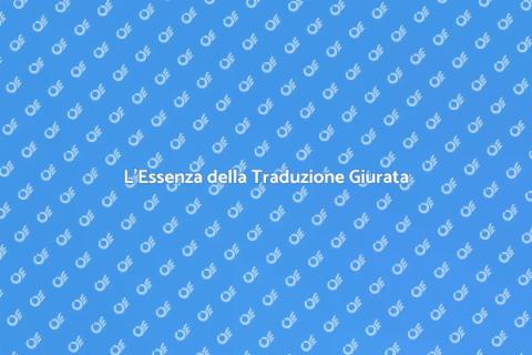 Traduzione Giurata in Italiano Essenziale