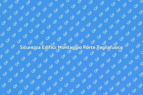 Montare Porte Tagliafuoco Certificate