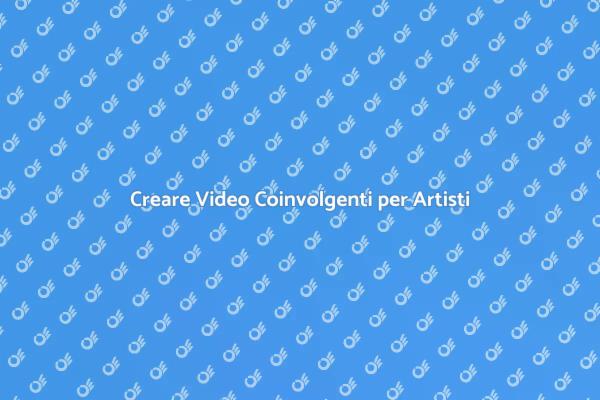 Realizzare Video per il Settore Artistico
