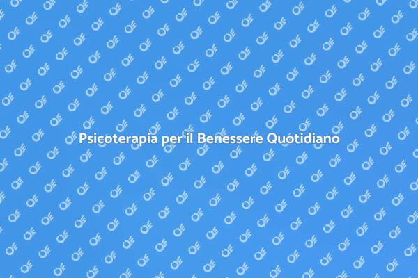 Psicoterapia: Un Viaggio verso il Benessere