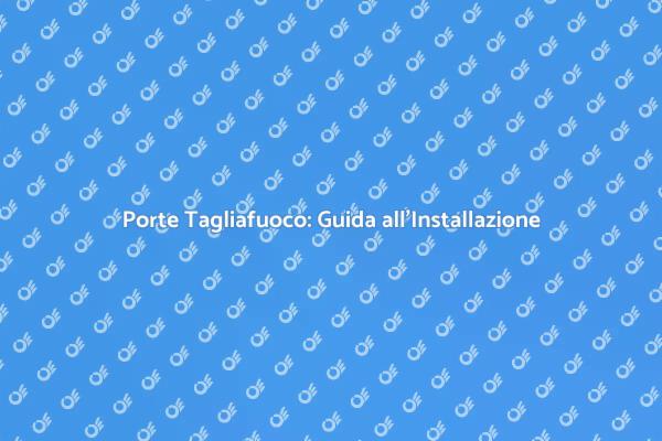 Sicurezza e Design: Porte Tagliafuoco