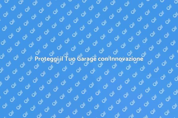 Innovazione nella Sicurezza del Garage