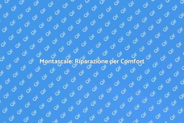 Montascale: Sicurezza e Comfort a Casa