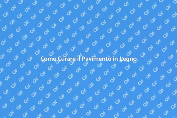 Manutenzione Perfetta per il Legno Massello