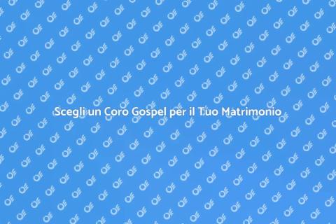 Coro Gospel per Matrimonio Unico