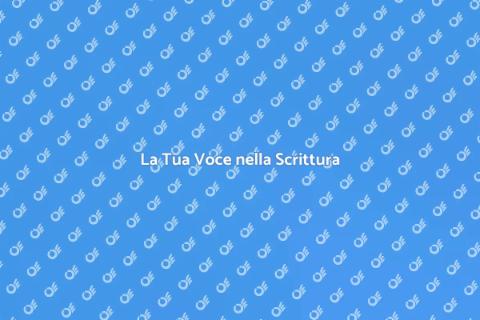 Interpretare la Scrittura: La Tua Voce