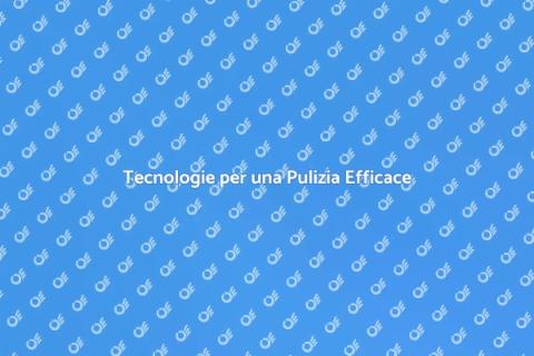 Pulizia ad Alta Efficacia: Scopri di Più