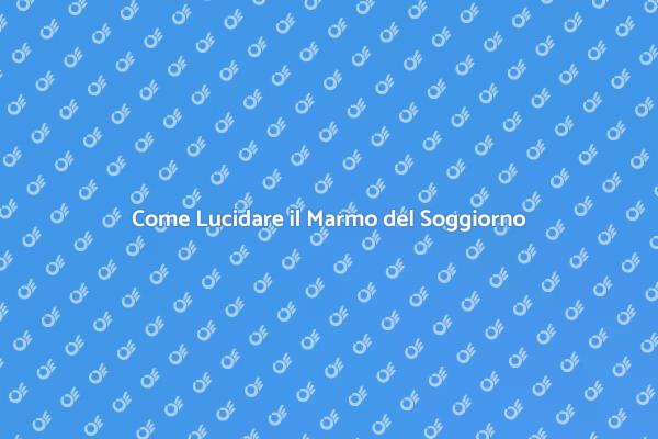 Guida alla Lucidatura del Marmo