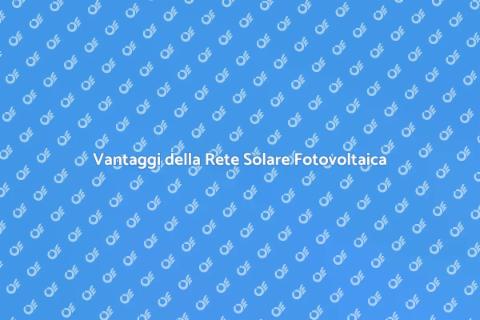 Rete Solare Fotovoltaica per Casa