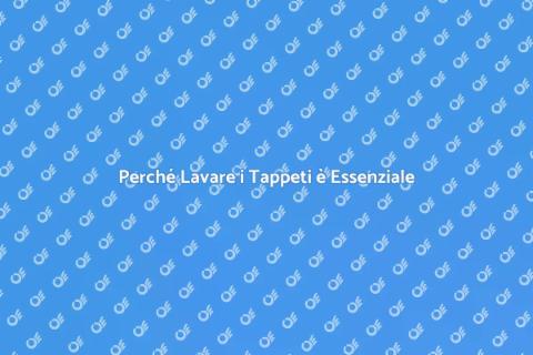 Lavare i Tappeti: Guida Pratica