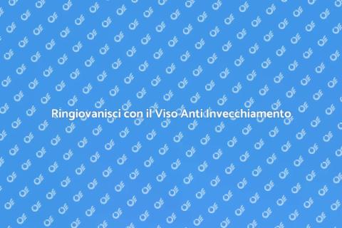 Trattamento Viso Anti Invecchiamento