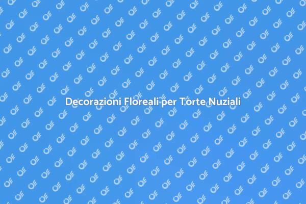 Torte Nuziali: Eleganza Floreale