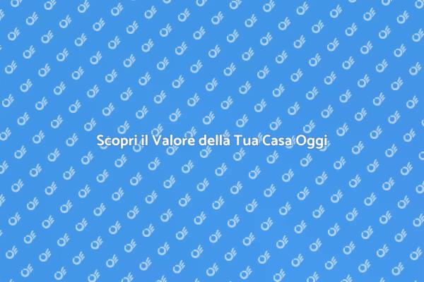 Valuta la Tua Proprietà in Pochi Passi