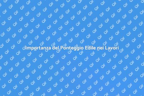 Ponteggio Edile: Sicurezza e Ristrutturazione