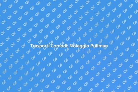 Noleggiare Pullman con Autista