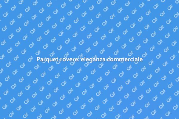 Parquet rovere per spazi commerciali