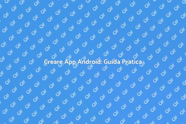 App Android: Inizia la tua Avventura
