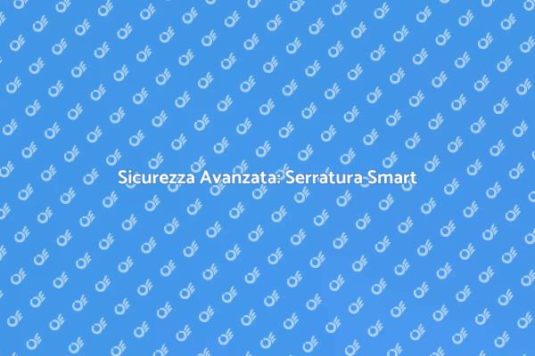 Sicurezza Smart per la Tua Casa