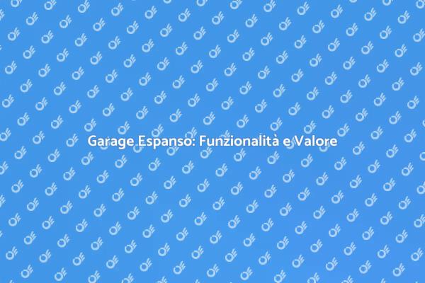 Espandi il tuo Garage, Espandi le Possibilità